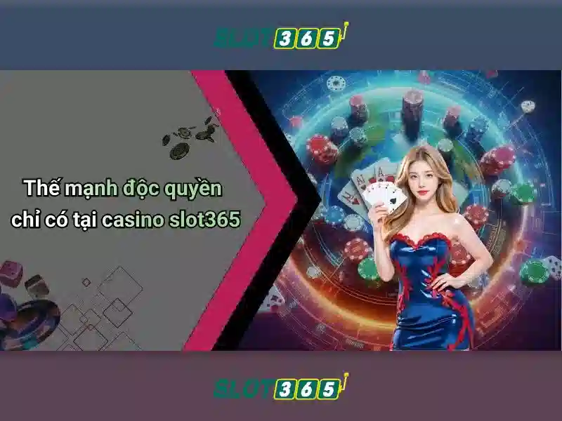 Slot365 - Nen tang may xeng truc tuyen noi bat